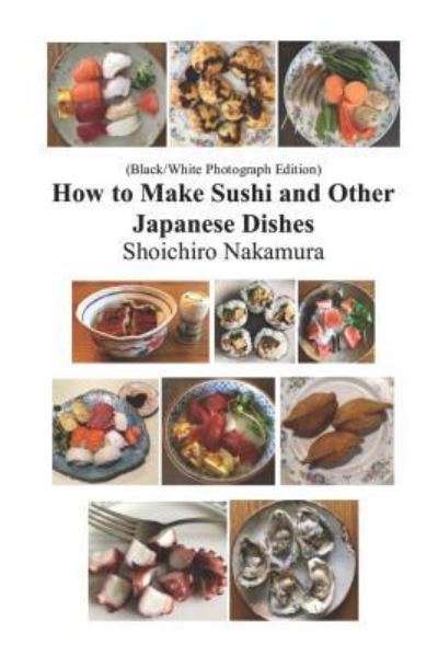 Cover for Shoichiro Nakamura · How to make Sushi and Other Japanese Dishes (Paperback Book) (2018)