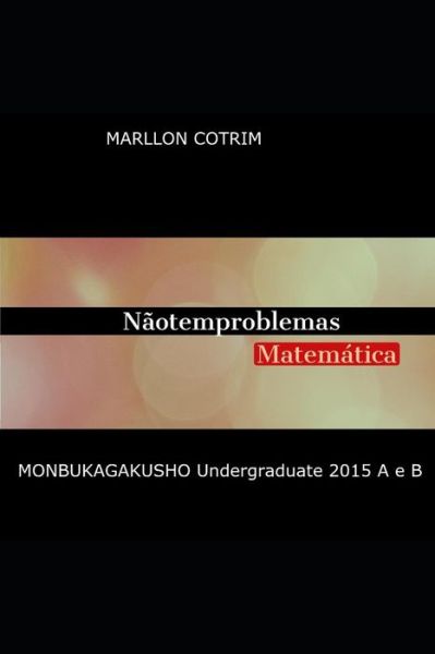 Cover for Marllon Cotrim · Monbukagakusho Undergraduate 2015 a E B (Paperback Book) (2018)