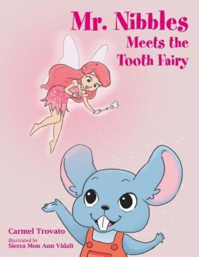 Cover for Carmel Trovato · Mr. Nibbles Meets the Tooth Fairy (Paperback Book) (2019)