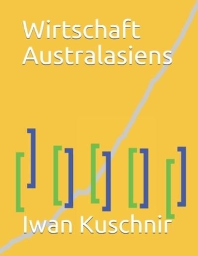 Cover for Iwan Kuschnir · Wirtschaft Australasiens (Paperback Book) (2019)