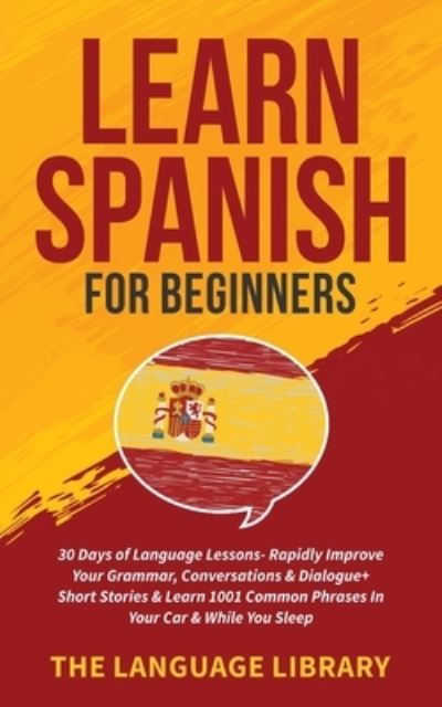 Cover for The Language Library · Learn Spanish For Beginners (Paperback Book) (2021)