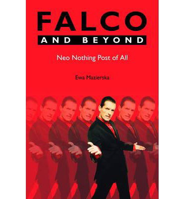 Cover for Ewa Mazierska · Falco and Beyond: Neo Nothing Post of All (Paperback Bog) (2014)