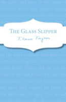 Cover for Eleanor Farjeon · The Glass Slipper (Paperback Book) (2013)