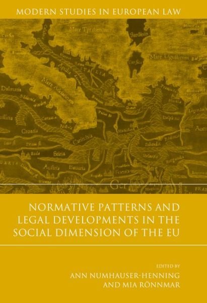Normative Patterns and Legal Developments in the Social Dimension of the EU - Modern Studies in European Law - Numhauser-Henning Ann - Bücher - Bloomsbury Publishing PLC - 9781849464352 - 28. Juni 2013