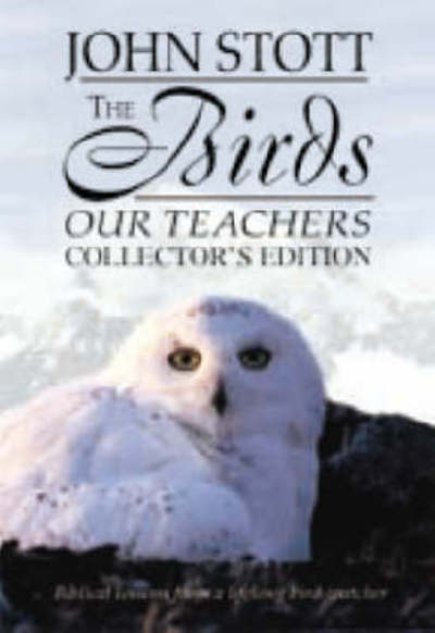 The Birds Our Teachers - John Stott - Movies - Lion Hudson Ltd - 9781859856352 - September 1, 2007