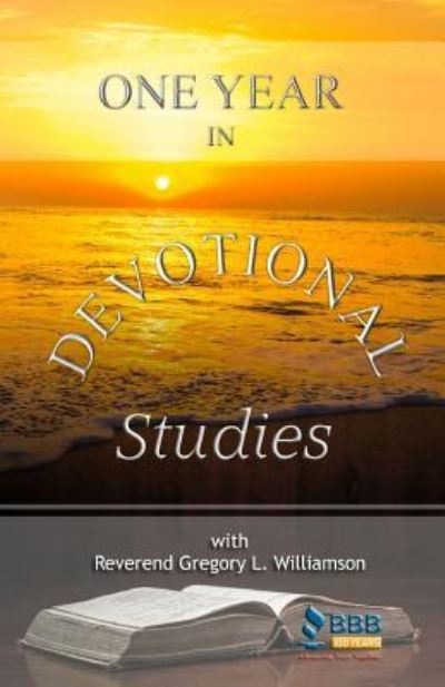 Reverend Gregory L Williamson · One Year in Devotional Studies (Paperback Book) (2016)