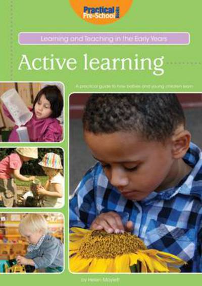 Cover for Helen Moylett · Active Learning - Learning and Teaching in the Early Years (Paperback Book) (2013)