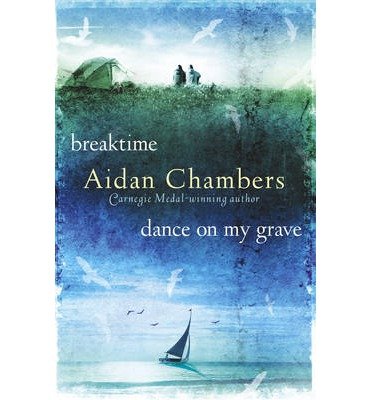 Aidan Chambers · Breaktime & Dance on My Grave - The Dance Sequence (Paperback Book) (2014)