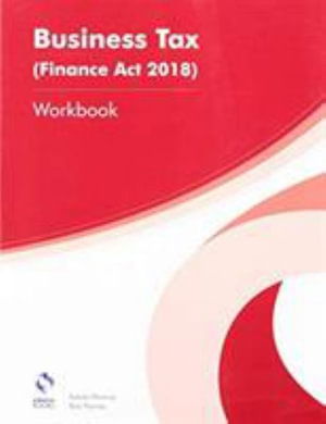 Business Tax (Fa18) Workbook - Osborne - Książki - Osborne Books Ltd - 9781911198352 - 31 sierpnia 2018