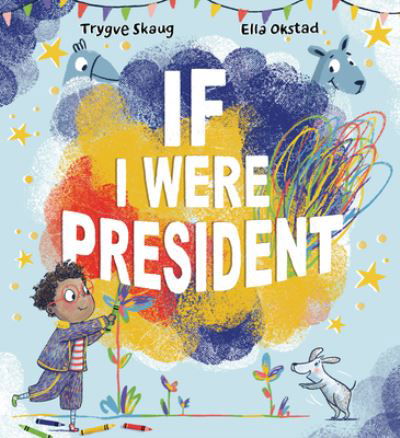 Cover for Trygve Skaug · If I Were President (Book) (2023)