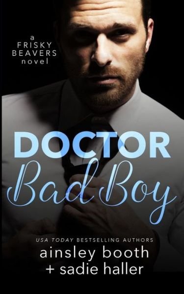 Ainsley Booth · Dr. Bad Boy (Paperback Book) (2016)