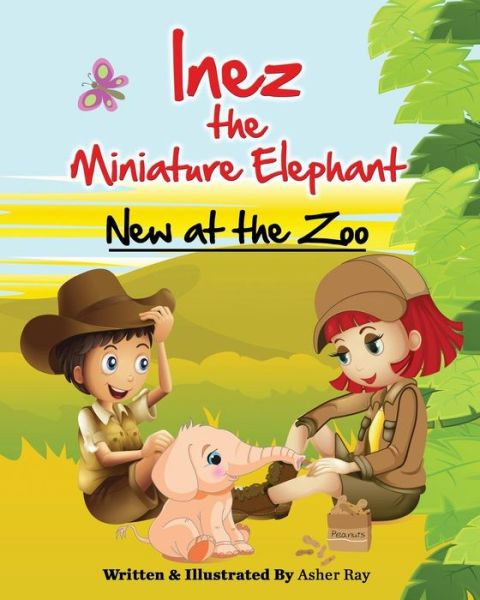 Cover for Asher Ray · Inez the Miniature Elephant: New at the Zoo (Paperback Book) (2015)