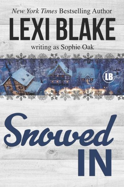 Cover for Lexi Blake · Snowed In (Paperback Book) (2020)