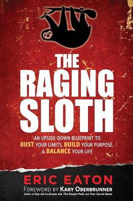 Cover for Eric Eaton · The Raging Sloth (Paperback Book) (2016)
