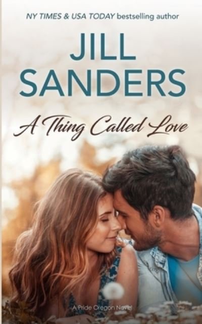 Cover for Jill Sanders · A Thing Called Love (Paperback Book) (2021)