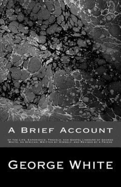 Cover for George White · A Brief Account (Pocketbok) (2017)