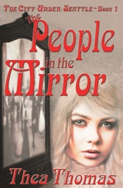 Cover for Thea Thomas · The People in the Mirror (Paperback Book) (2017)