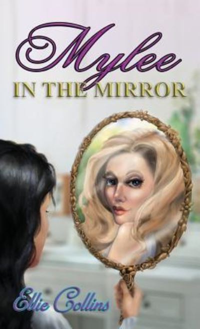 Mylee in the Mirror - Greek Mythology - Ellie Collins - Books - Fresh Ink Group - 9781947867352 - November 2, 2018