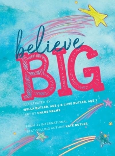 Cover for Kate Butler · Believe Big (Hardcover Book) (2020)