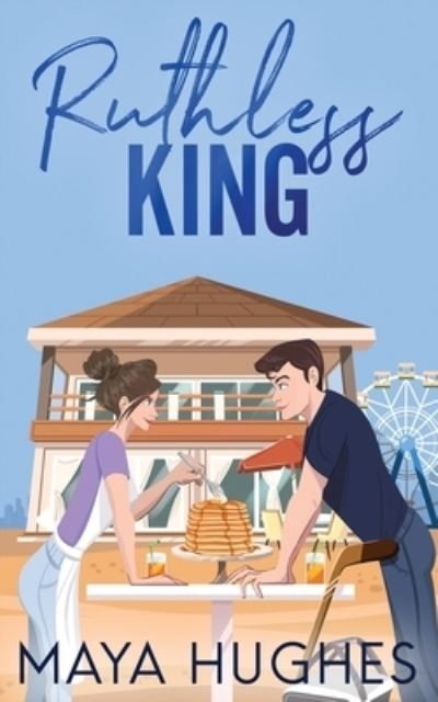 Ruthless King - Maya Hughes - Books - Some Kind of Wonderful Publishing LLC - 9781950117352 - May 18, 2022