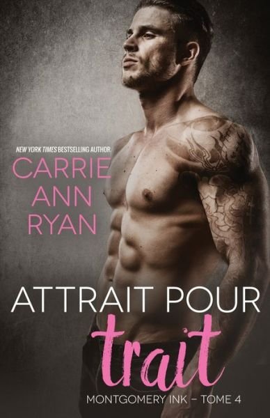 Cover for Carrie Ann Ryan · Attrait pour trait (Paperback Bog) (2020)