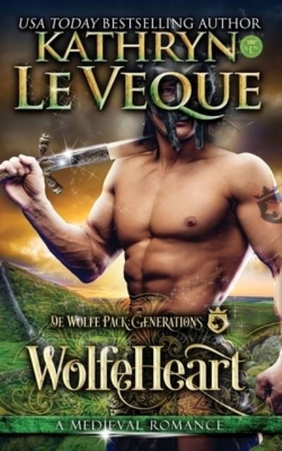 Cover for Kathryn Le Veque · WolfeHeart (Hardcover Book) (2020)