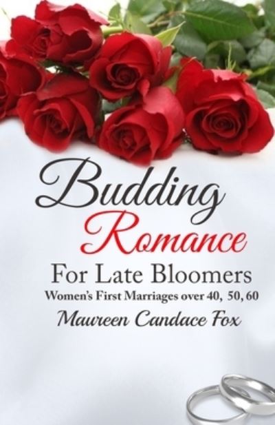 Cover for Maureen Candace Fox · Budding Romance For Late Bloomers (Paperback Book) (2021)