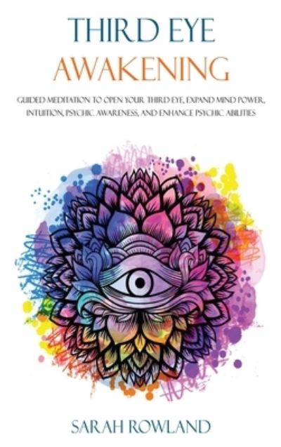 Cover for Sarah Rowland · Third Eye Awakening (Gebundenes Buch) (2021)