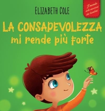 Cover for Elizabeth Cole · Consapevolezza Mi Rende Più Forte (Book) (2023)