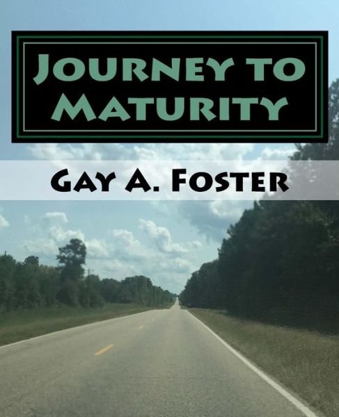 Cover for Gay a Foster · Journey to Maturity (Paperback Book) (2017)