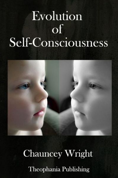 Cover for Chauncey Wright · Evolution of Self-Consciousness (Paperback Book) (2018)