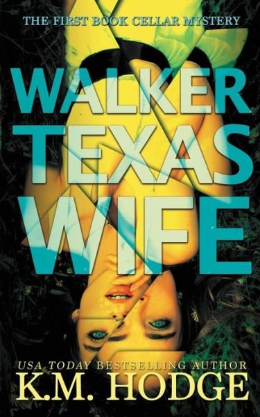 Cover for Km Hodge · Walker Texas Wife (Paperback Book) (2017)