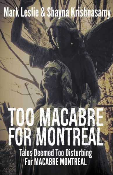 Cover for Mark Leslie · Too Macabre for Montreal (Paperback Book) (2021)