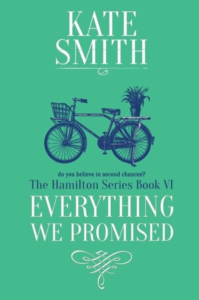 Everything We Promised - Kate Smith - Libros - Kate Smith - 9781999389352 - 13 de enero de 2020