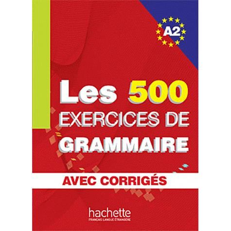 Cover for Anne Akyuz · Les Exercices de Grammaire: Livre d'eleve A2 + corriges (Paperback Book) [French edition] (2006)