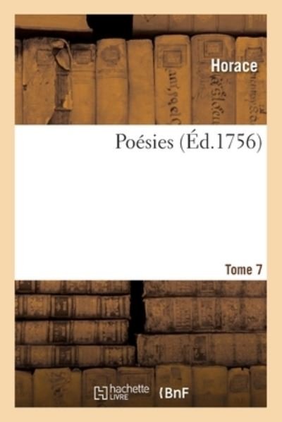 Poesies. Tome 7 - Horace - Books - Hachette Livre - BNF - 9782329473352 - October 1, 2020