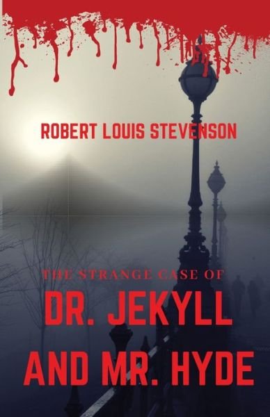 Cover for Robert Louis Stevenson · The Strange Case of Dr. Jekyll and Mr. Hyde: A gothic horror novella by Scottish author Robert Louis Stevenson about a London legal practitioner named Gabriel John Utterson who investigates strange occurrences between his old friend, Dr Henry Jekyll, and  (Pocketbok) (2020)