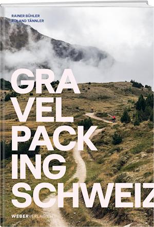 Cover for Rainer Bühler · Gravelpacking Schweiz (Book) (2024)