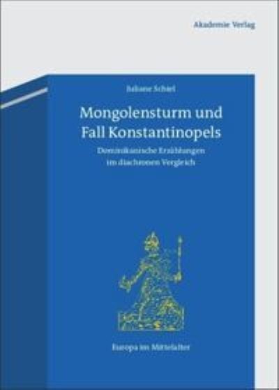 Cover for Juliane Schiel · Mongolensturm und Fall Konstantinopels (Bok) (2011)