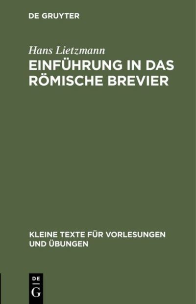 Einfuhrung in das roemische Brevier - Hans Lietzmann - Bücher - de Gruyter - 9783111291352 - 1. April 1917