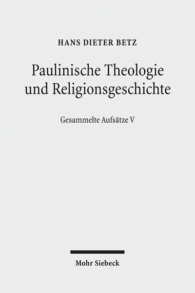 Cover for Hans Dieter Betz · Paulinische Theologie und Religionsgeschichte: Gesammelte Aufsatze V (Hardcover Book) [German edition] (2009)