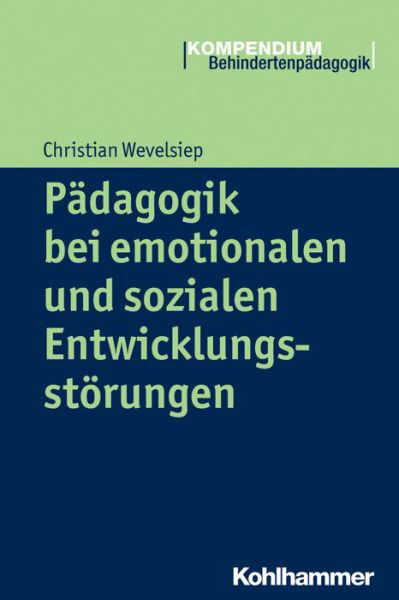 Cover for Christian Wevelsiep · Pädagogik Bei Emotionalen Und Sozialen Entwicklungsstörungen (Paperback Book) [German edition] (2015)