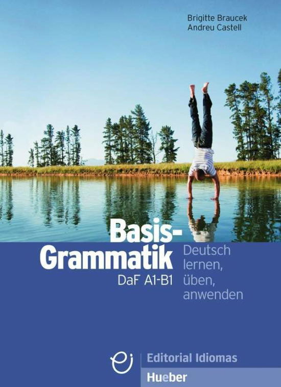 Basisgrammatik DaF A1-B1 - Andreu Castell - Books - Max Hueber Verlag - 9783190117352 - July 27, 2018