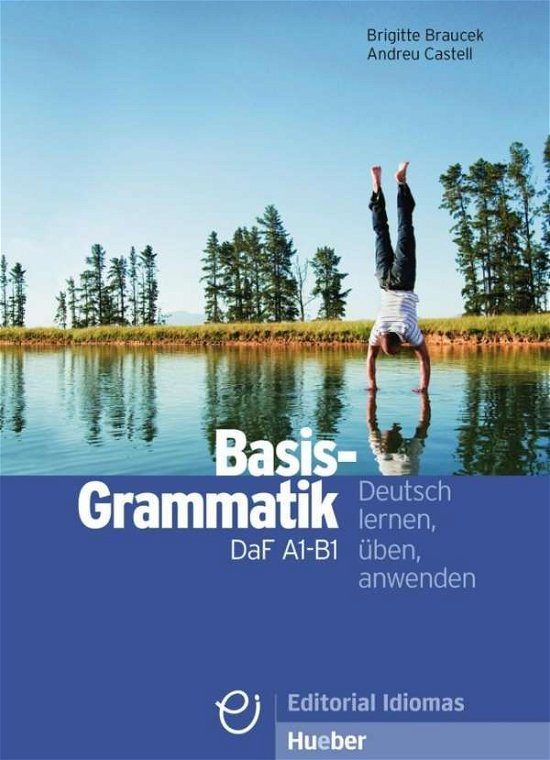 Basisgrammatik DaF A1-B1 - Andreu Castell - Kirjat - Max Hueber Verlag - 9783190117352 - perjantai 27. heinäkuuta 2018