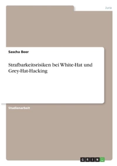 Cover for Beer · Strafbarkeitsrisiken bei White-Hat (Book)