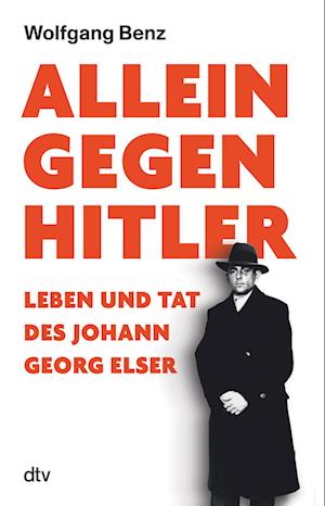 Cover for Wolfgang Benz · Allein gegen Hitler (Book) (2025)