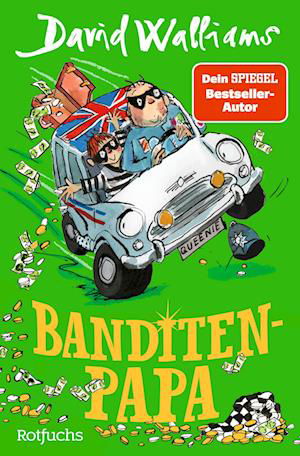 Banditen-Papa - David Walliams - Kirjat - Rowohlt Taschenbuch Verlag GmbH - 9783499001352 - tiistai 17. toukokuuta 2022