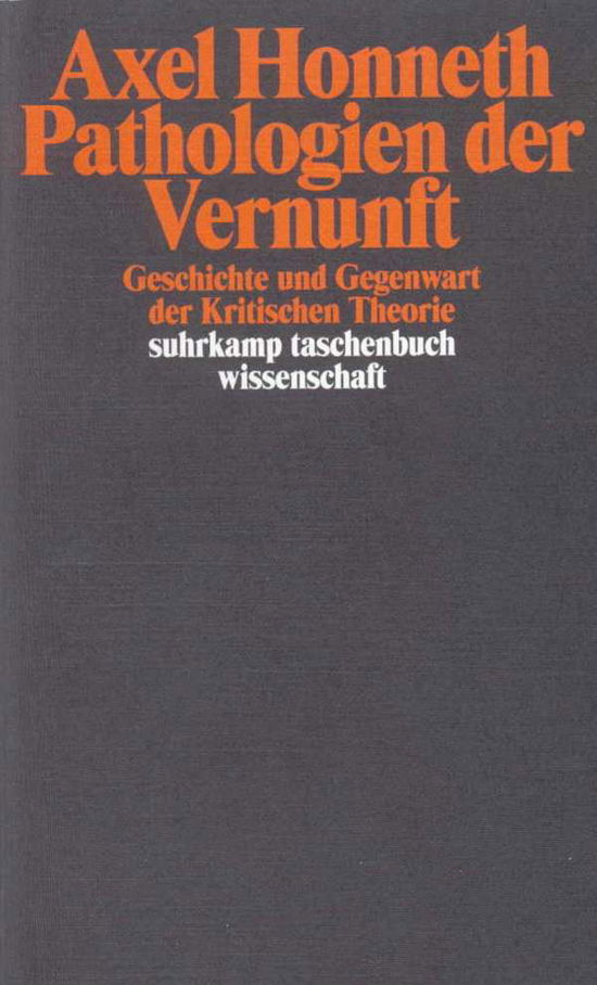 Axel Honneth · Pathologie der Vernunft (Paperback Book) (2008)