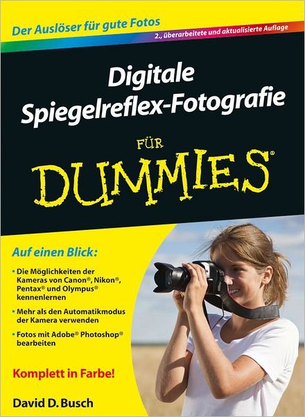 Cover for David D. Busch · Digitale Spiegelreflex-fotografie Fur Dummies (Paperback Book) [2nd Revised edition] (2012)