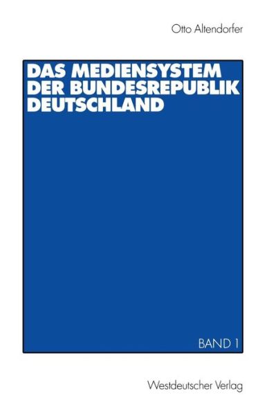 Cover for Otto Altendorfer · Das Mediensystem Der Bundesrepublik Deutschland: Band 1 (Taschenbuch) [2001 edition] (2001)